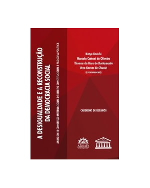 A desigualdade e a reconstrução da democracia social: anais do III Congresso Internacional de Direito Constitucional e Filosofia Política