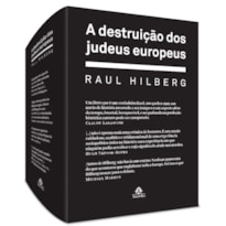 A DESTRUIÇÃO DOS JUDEUS EUROPEUS A DESTRUIÇÃO DOS JUDEUS EUROPEUS