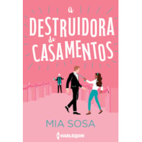 A DESTRUIDORA DE CASAMENTOS