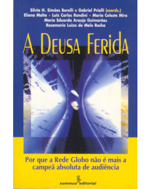 A DEUSA FERIDA: POR QUE REDE GLOBO NÃO É MAIS A CAMPEÃ ABSOLUTA DE AUDIÊNCIA