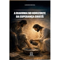 A Diaconia no Horizonte da Esperança Cristã