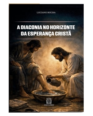 A Diaconia no Horizonte da Esperança Cristã