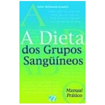 A DIETA DOS GRUPOS SANGUÍNEOS A DIETA DOS GRUPOS SANGUÍNEOS