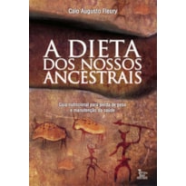 A DIETA DOS NOSSOS ANCESTRAIS