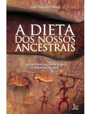 A DIETA DOS NOSSOS ANCESTRAIS