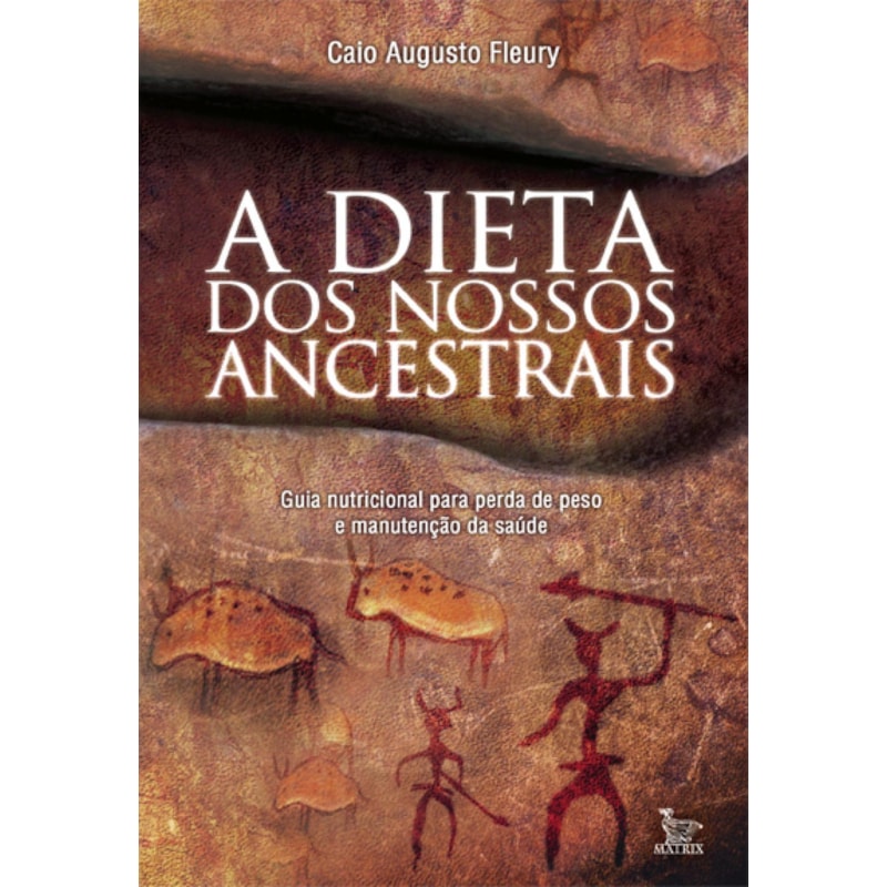 A DIETA DOS NOSSOS ANCESTRAIS