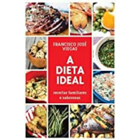 A DIETA IDEAL - RECEITAS FAMILIARES E SABOROSAS