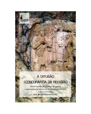 A difusão iconográfica da religião: historiografia de políticas de guerra e representações visuais na Antiguidade Oriental