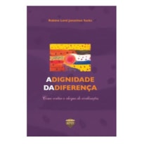 A DIGNIDADE DA DIFERENÇA