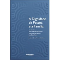 A dignidade da pessoa e a família