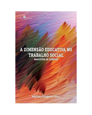 A dimensão educativa no trabalho social: exercícios de reflexão