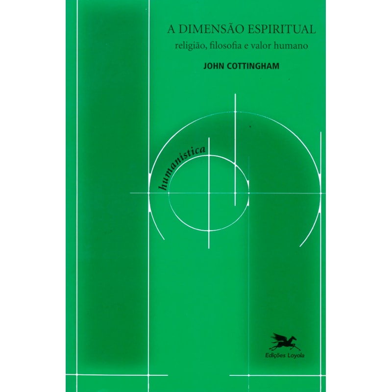 A DIMENSÃO ESPIRITUAL - RELIGIÃO, FILOSOFIA E VALOR HUMANO