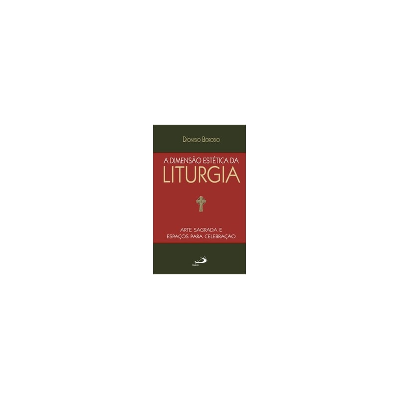 A dimensão estética da Liturgia: arte sagrada e espaços para celebração