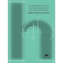 A DIMENSÃO ÉTICA DO PENSAMENTO DE PAUL RICOEUR