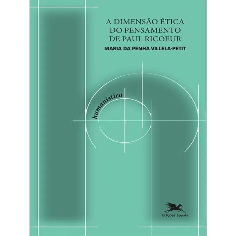 A DIMENSÃO ÉTICA DO PENSAMENTO DE PAUL RICOEUR