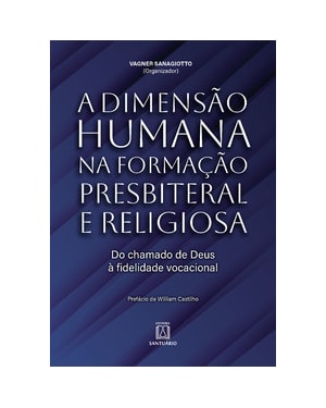 A dimensão humana na formação presbiteral e religiosa: Do chamado de Deus à fidelidade vocacional