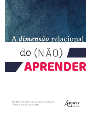 A DIMENSÃO RELACIONAL DO (NÃO) APRENDER