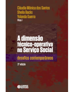 A dimensão técnico-operativa no serviço social: desafios contemporâneos