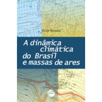 A DINÂMICA CLIMÁTICA DO BRASIL E MASSAS DE ARES