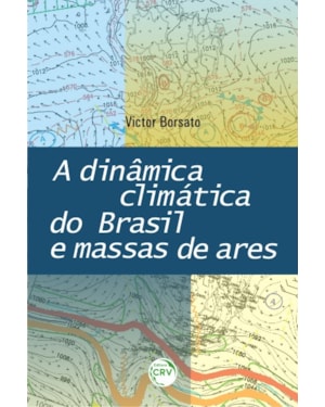 A DINÂMICA CLIMÁTICA DO BRASIL E MASSAS DE ARES