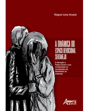 A DINÂMICA DO ESPAÇO DEVOCIONAL SERTANEJO: A DEVOÇÃO A PADRE CÍCERO E SUA CONTRIBUIÇÃO NA CONSTITUIÇÃO DA IDENTIDADE DO SERTANEJO