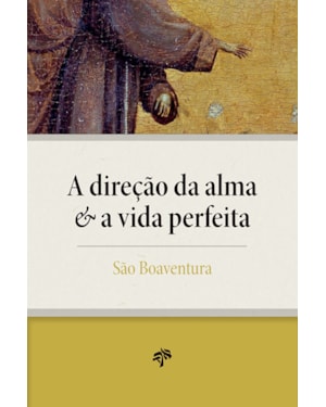 A DIREÇÃO DA ALMA E A VIDA PERFEITA