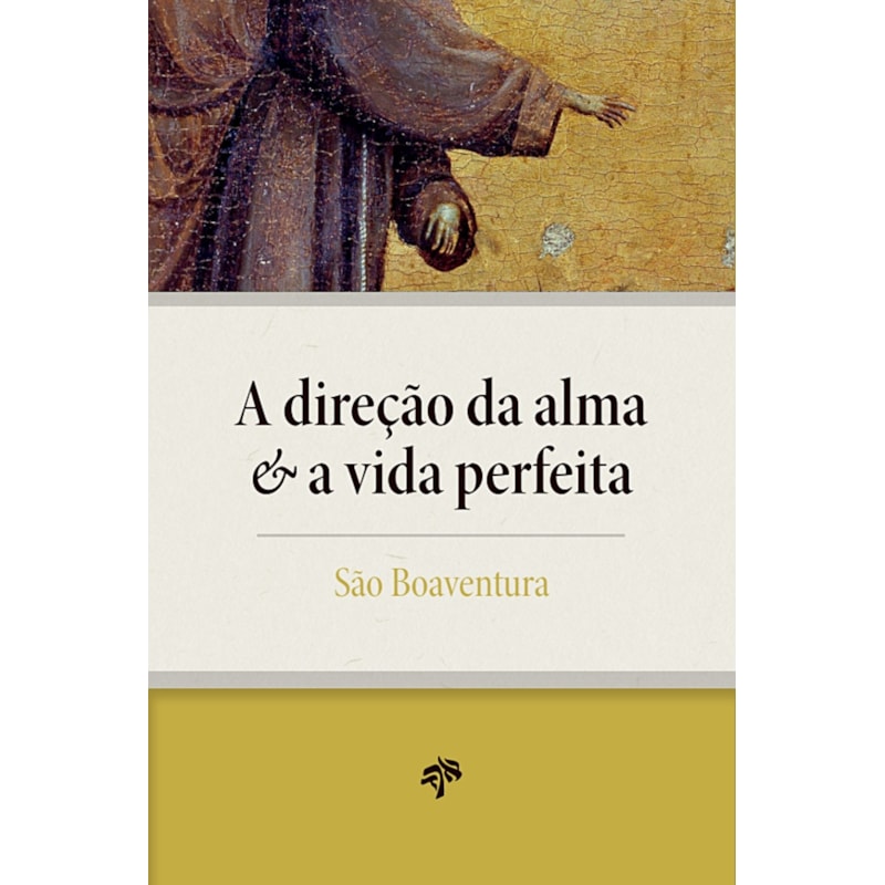 A DIREÇÃO DA ALMA E A VIDA PERFEITA
