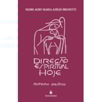 A DIREÇÃO ESPIRITUAL HOJE