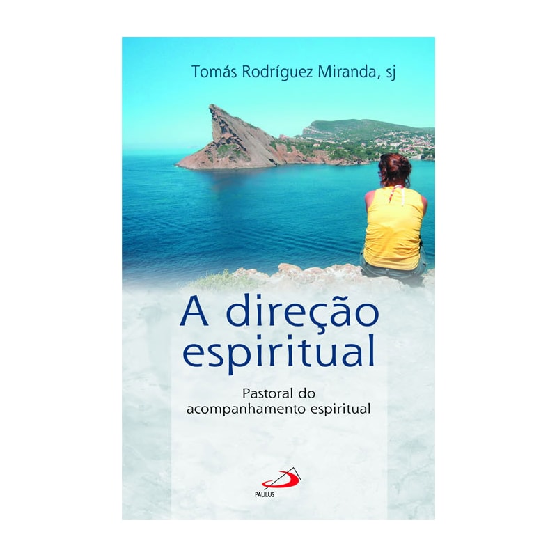 A direção espiritual: pastoral do acompanhamento espiritual