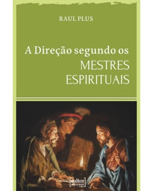 A direção segundo os mestres espirituais