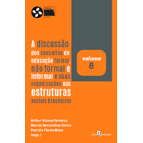 A discussão dos conceitos de educação formal, não formal e informal e suas organizações nas estruturas sociais brasileiras