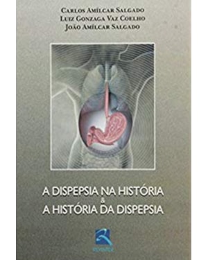 A dispepsia na história e a história da dispepsia