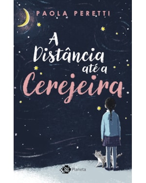 A DISTÂNCIA ATÉ A CEREJEIRA: (HEALING FICTION)