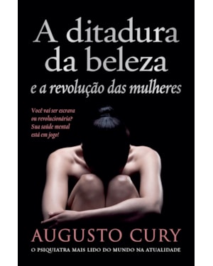 A DITADURA DA BELEZA E A REVOLUÇÃO DAS MULHERES