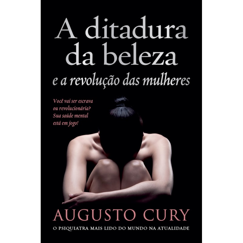 A DITADURA DA BELEZA E A REVOLUÇÃO DAS MULHERES