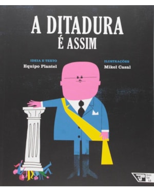 A ditadura é assim