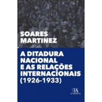 A ditadura nacional e as relações internacionais (1926-1933)