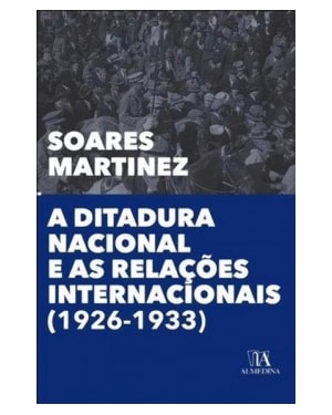 A ditadura nacional e as relações internacionais (1926-1933)