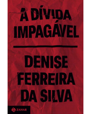 A DÍVIDA IMPAGÁVEL: UMA CRÍTICA FEMINISTA, RACIAL E ANTICOLONIAL DO CAPITALISMO
