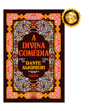A DIVINA COMÉDIA - DANTE ALIGHIERI | LUXO CAPA DURA