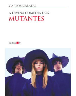 A divina comédia dos Mutantes