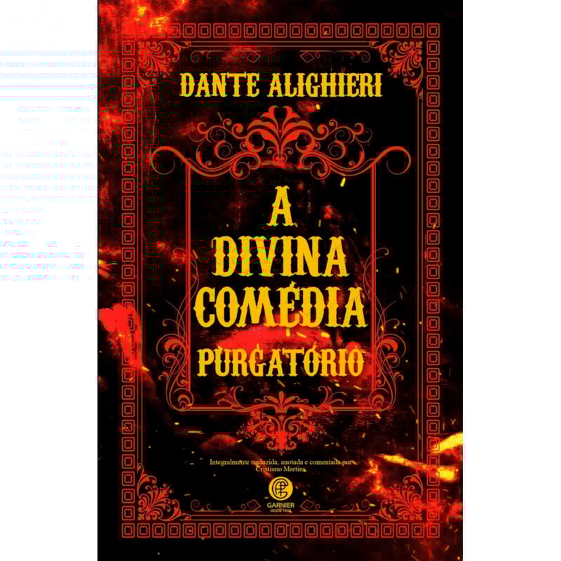 A DIVINA COMÉDIA - EDIÇÃO DE LUXO ALMOFADADA - PARTE 2: PURGATÓRIO