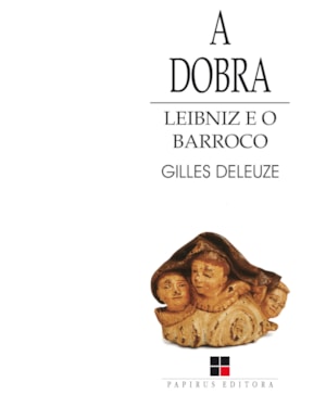 A DOBRA: LEIBNIZ E O BARROCO