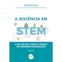 A DOCÊNCIA EM STEM: A SALA DE AULA COMO O ESPAÇO DO PROFESSOR-PESQUISADOR