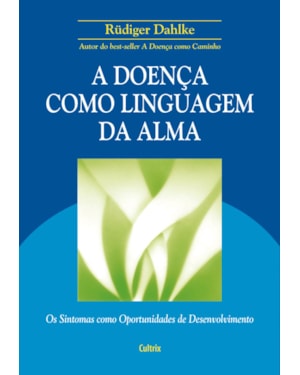 A doença como linguagem da alma
