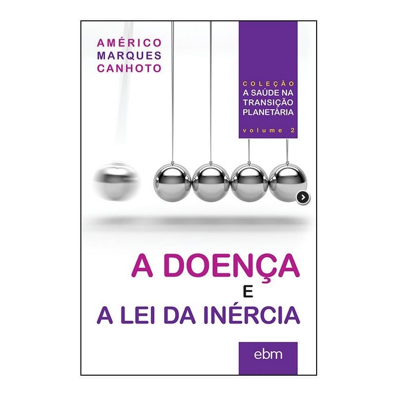 A DOENÇA E A LEI DA INÉRCIA