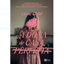 A DONA DE CASA PERFEITA - UM THRILLER PSICOLÓGICO SOBRE O LADO SOMBRIO DAS TRADWIVES