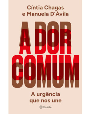 A DOR COMUM: A URGÊNCIA QUE NOS UNE