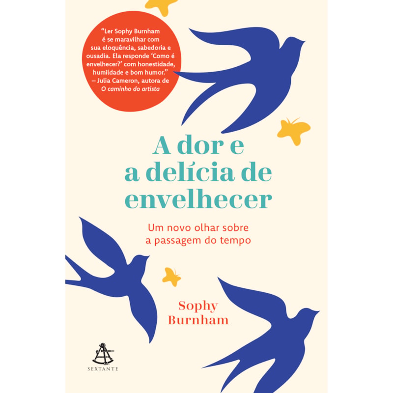 A DOR E A DELÍCIA DE ENVELHECER: UM NOVO OLHAR SOBRE A PASSAGEM DO TEMPO