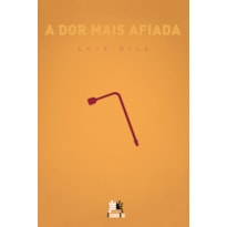 A DOR MAIS AFIADA